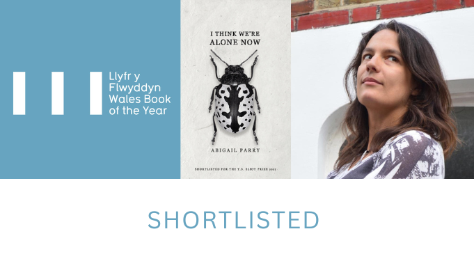 Abigail Parry's I Think We're Alone Now shortlisted for Wales Book of the Year Award 2024