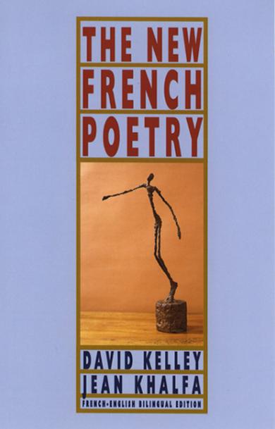 david-kelley-jean-khalfa-new-french-poetry