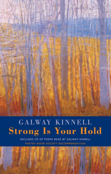 galway-kinnell-strong-is-your-hold