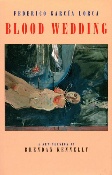 federico_garcia_lorca_brendan_kennelly_blood_wedding