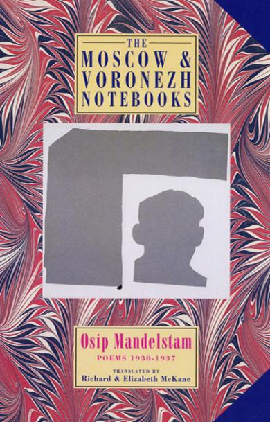 osip-mandelstam-moscow-and-voronezh-notebooks