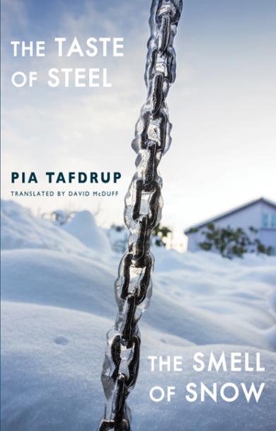 pia-tafdrup-the-taste-of-steel-the-smell-of-snow