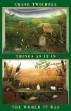 Things as It Is | The World It Was