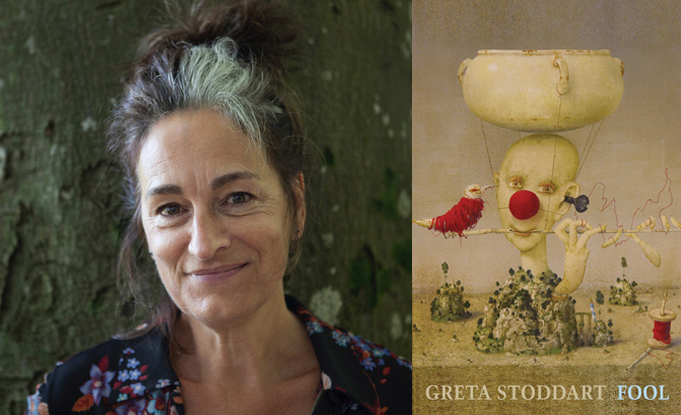 Greta Stoddart's Fool: reviews, interviews & poem features