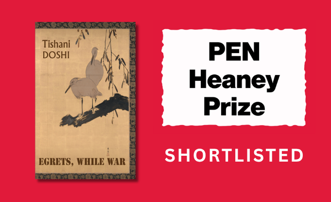 Tishani Doshi's Egrets, While War shortlisted for the PEN Heaney Prize 2026