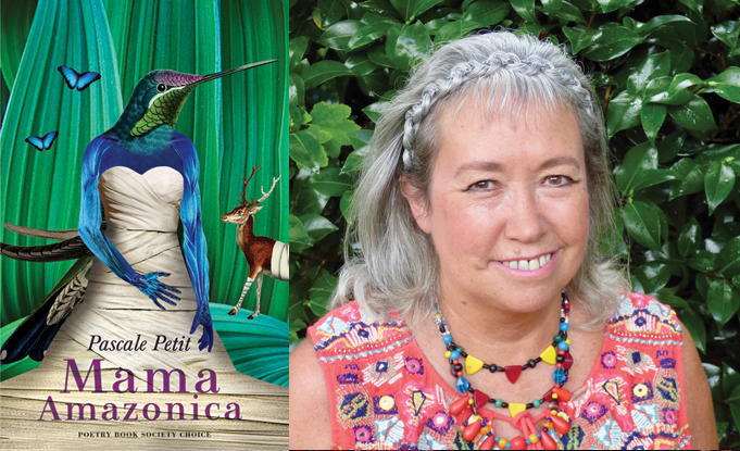 Pascale Petit interviews & reviews for Mama Amazonica